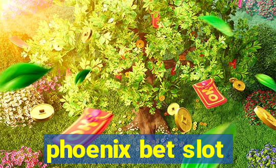 phoenix bet slot