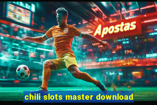 chili slots master download