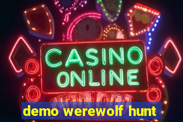 demo werewolf hunt