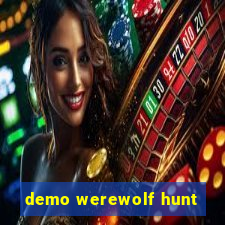 demo werewolf hunt