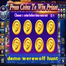 demo werewolf hunt