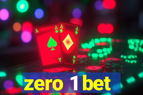 zero 1 bet