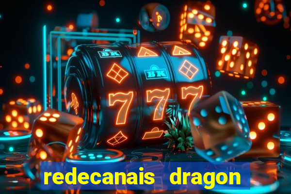 redecanais dragon ball z