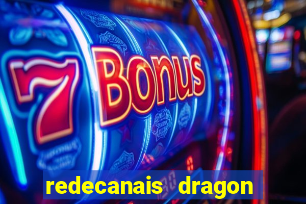 redecanais dragon ball z