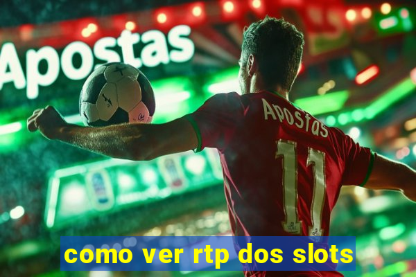 como ver rtp dos slots