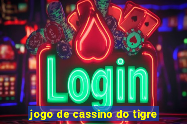 jogo de cassino do tigre