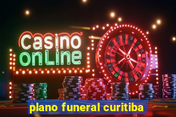 plano funeral curitiba