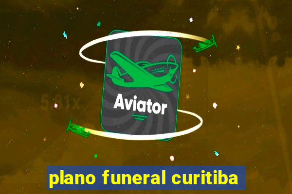 plano funeral curitiba