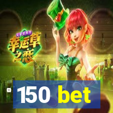 150 bet