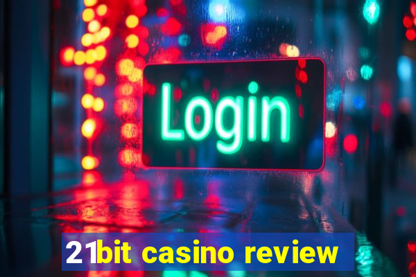 21bit casino review