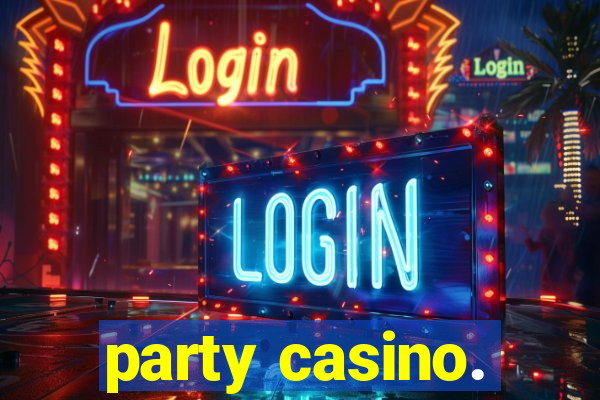 party casino.