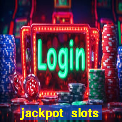 jackpot slots dinheiro real