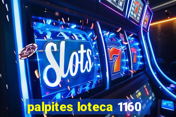 palpites loteca 1160