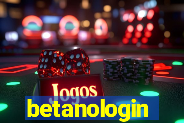 betanologin