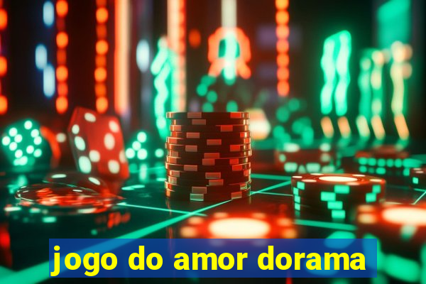 jogo do amor dorama