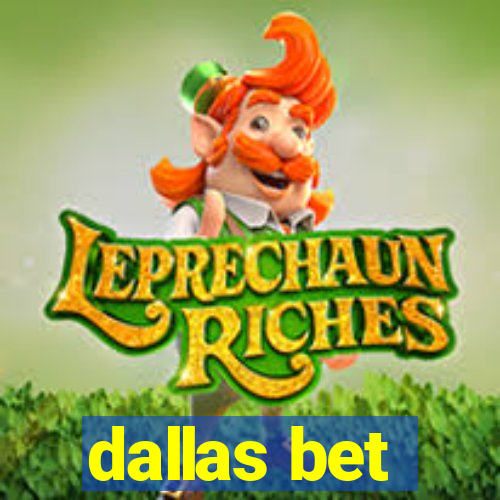 dallas bet