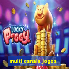 multi canais jogos