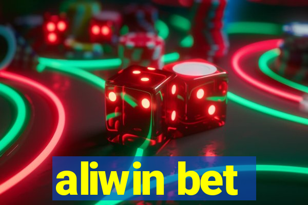 aliwin bet