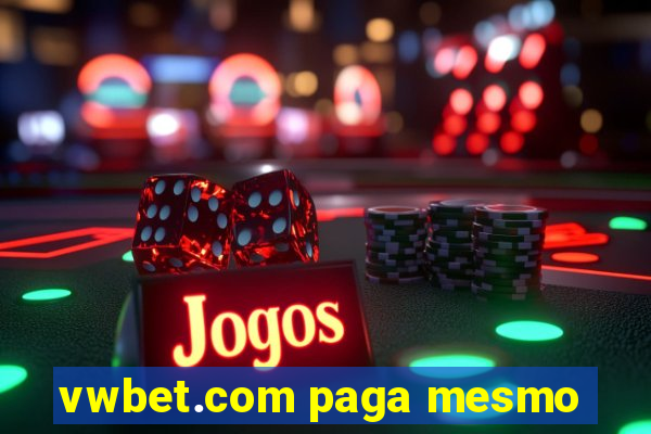 vwbet.com paga mesmo