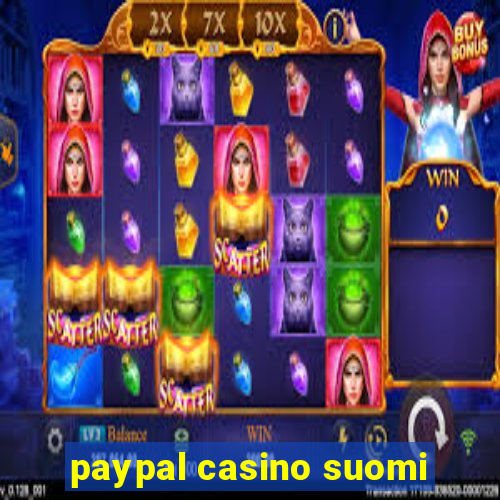 paypal casino suomi