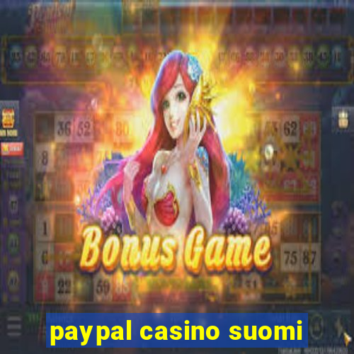 paypal casino suomi