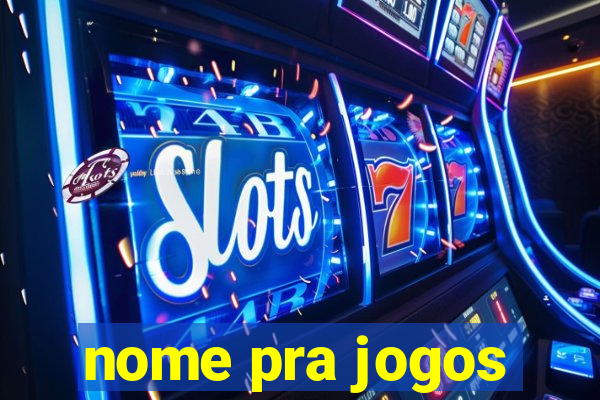 nome pra jogos