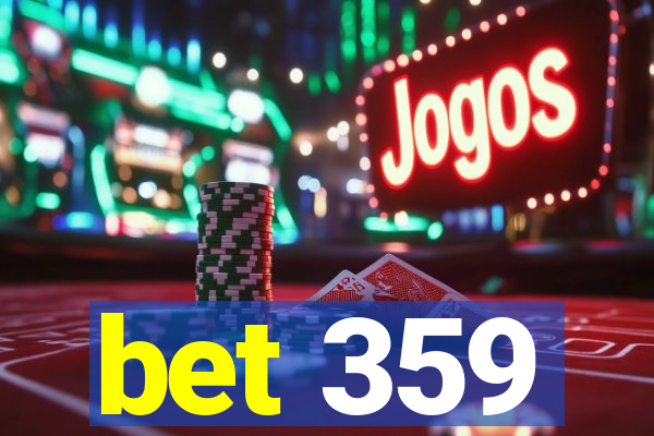 bet 359