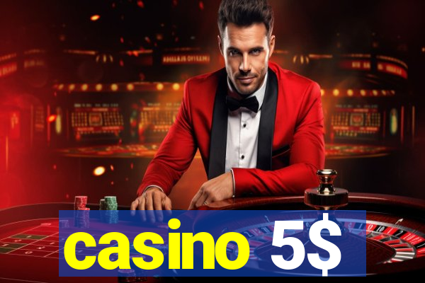 casino 5$