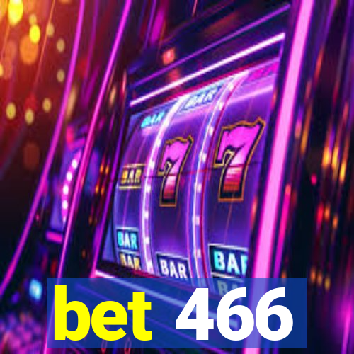 bet 466