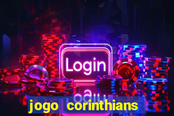 jogo corinthians hoje futemax