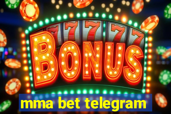 mma bet telegram