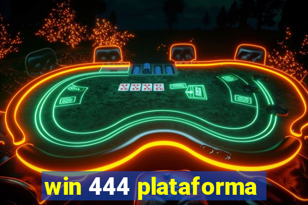 win 444 plataforma