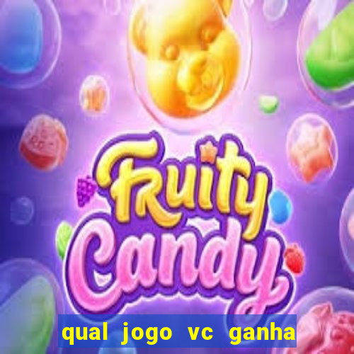 qual jogo vc ganha dinheiro de verdade