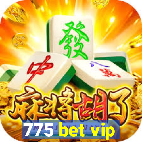 775 bet vip