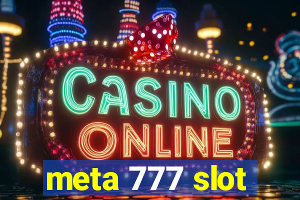 meta 777 slot