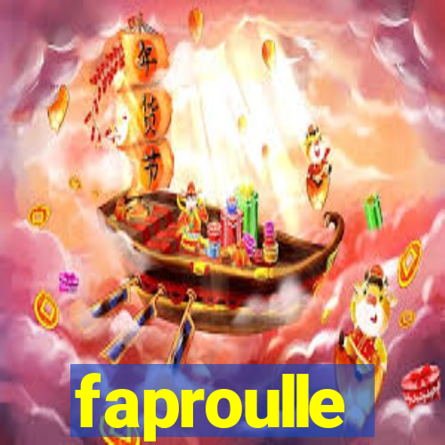 faproulle