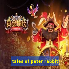 tales of peter rabbit