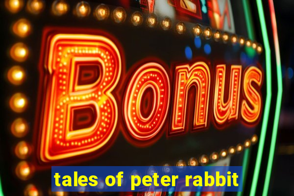 tales of peter rabbit