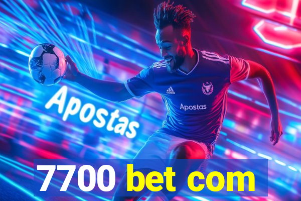 7700 bet com