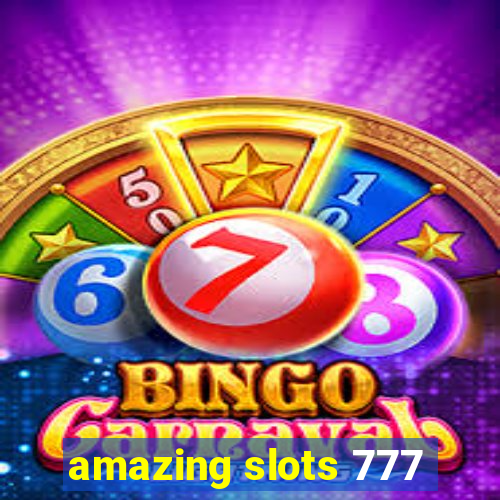 amazing slots 777