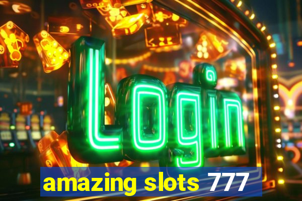 amazing slots 777