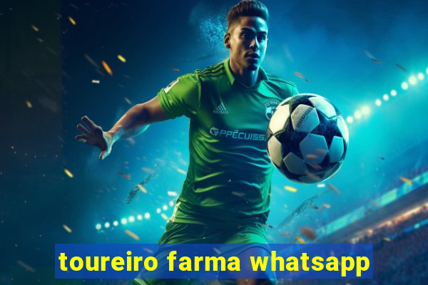 toureiro farma whatsapp