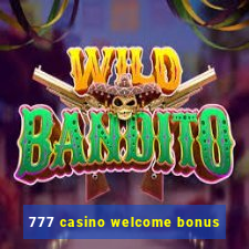 777 casino welcome bonus