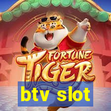 btv slot