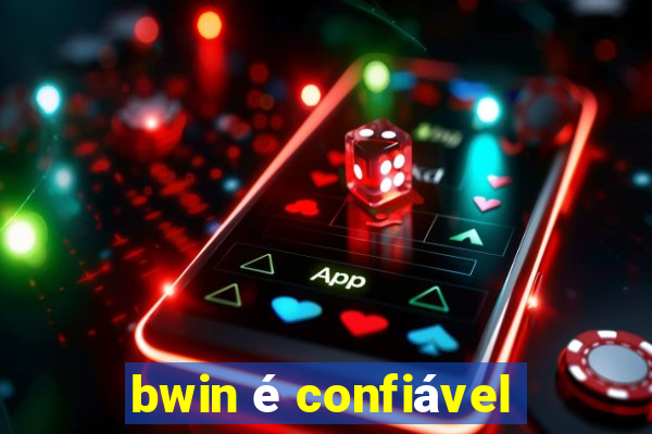 bwin é confiável