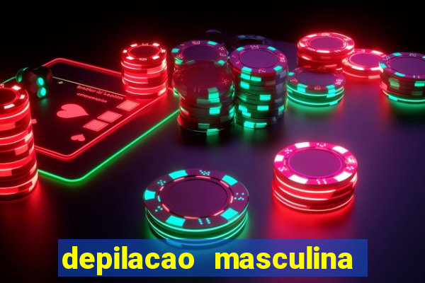 depilacao masculina porto alegre