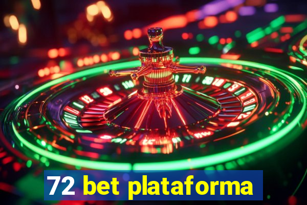 72 bet plataforma