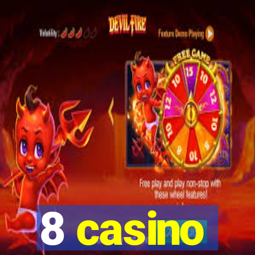 8 casino