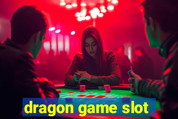 dragon game slot