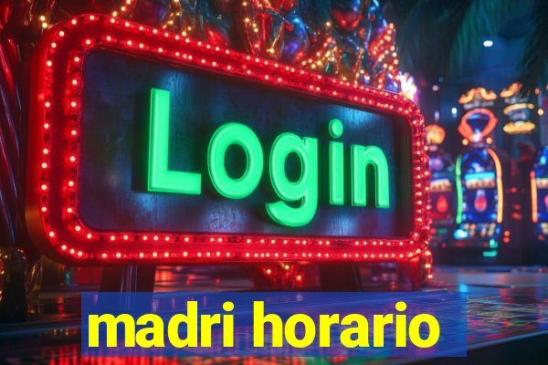 madri horario